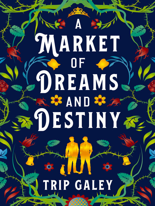 Title details for A Market of Dreams and Destiny by Trip Galey - Wait list